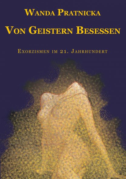 Wanda Prątnicka<br> Von Geistern besessen <br> niemiecka wersja książki<br> Opętani przez duchy