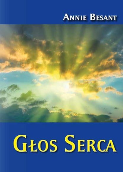 Annie Besant<br> Głos Serca <br><br><br>