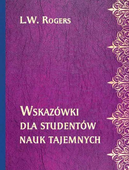 L. W. Rogers<br> Wskazówki dla studentów <br> nauk tajemnych<br><br>
