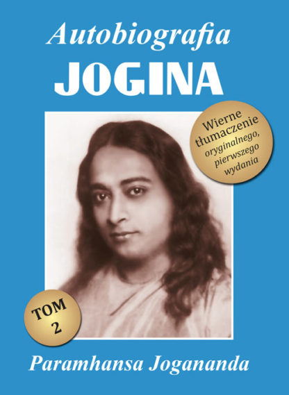 Paramhansa Jogananda<br> Autobiografia jogina<br> Tom 2<br><br>