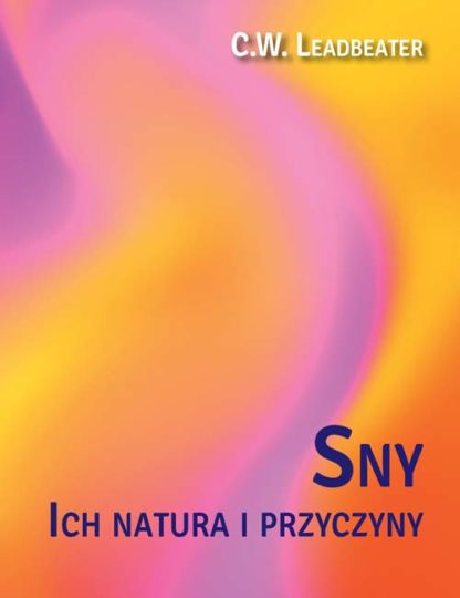C. W. Leadbeater <br> Sny <br><br><br>