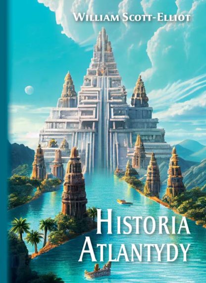 William Scott-Elliot <br> Historia Atlantydy <br> <br> <br>