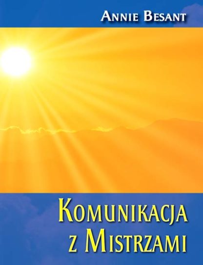 Annie Besant<br> Komunikacja z Mistrzami <br><br><br>
