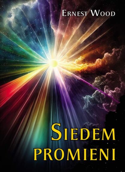 Ernest Wood<br> Siedem promieni <br><br><br>