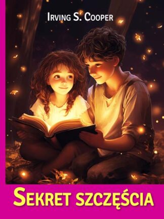 Irving S. Cooper<br> Sekret szczęścia <br> <br><br>