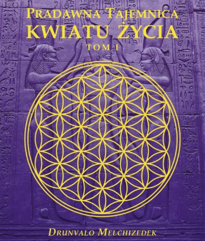 Drunvalo Melchizedek<br> Pradawna tajemnica <br>Kwiatu Życia<br> Komplet - tom I + tom II<br> - Image 2