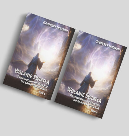 Geoffrey Hodson<br> Wołanie Światła - Przewodnik <br> po ścieżce do samooświecenia, Tom 1 + Tom 2