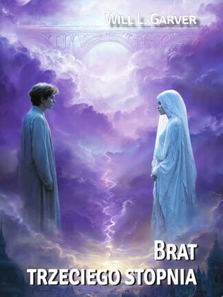 Will L. Garver<br> Brat trzeciego <br> stopnia <br><br>