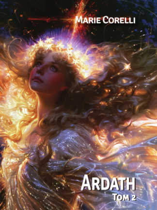 Marie Corelli<br> Ardath <br> tom 2